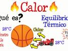 ¿Qué es el calor? Equilibrio Térmico