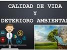 Calidad de vida y deterioro ambiental