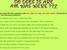 Exercises with DO, DOES, IS, ARE, AM, WAS, WERE